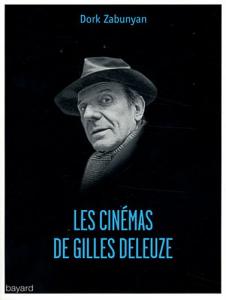 Cover of the book Les Cinémas de Gilles Deleuze - by Dork Zabunyan