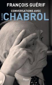 Couverture du livre Conversations avec Claude Chabrol par François Guérif