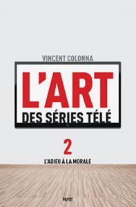 Cover of the book L'Art des séries télé - by Vincent Colonna