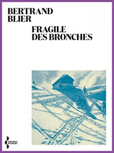 Couverture du livre Fragile des bronches par Bertrand Blier