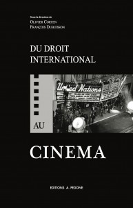 Couverture du livre Du droit international au cinéma - Sous la direction de Olivier Corten et François Dubuisson