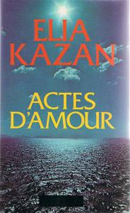 Couverture du livre Actes d'amour par Elia Kazan