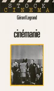 Couverture du livre Cinémanie - de Gérard Legrand