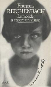 Couverture du livre Le monde a encore un visage - de François Reichenbach