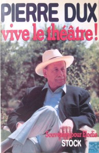 Couverture du livre Vive le théâtre! - de Pierre Dux