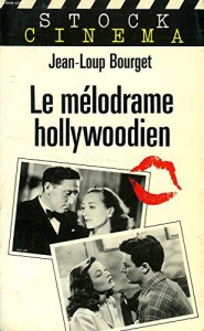 Couverture du livre Le Mélodrame hollywoodien par Jean-Loup Bourget