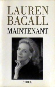 Couverture du livre Maintenant par Lauren Bacall