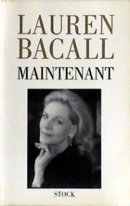 Couverture du livre Maintenant - de Lauren Bacall