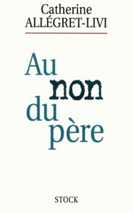 Cover of the book Au non du père - by Catherine Allegret-Livi