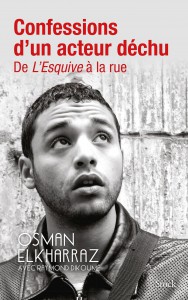 Cover of the book Confessions d'un acteur déchu - by Osman Elkharraz and Raymond Dikoumé