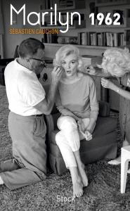 Couverture du livre Marilyn 1962 par Sébastien Cauchon