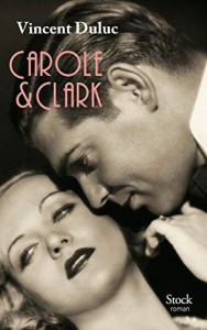 Couverture du livre Carole & Clark par Vincent Duluc