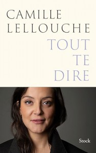 Cover of the book Tout te dire - by Camille Lellouche