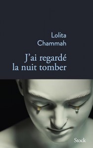 Couverture du livre J'ai regardé la nuit tomber - de Lolita Chammah