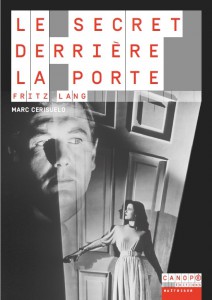 Couverture du livre Le Secret derrière la porte de Fritz Lang par Marc Cerisuelo