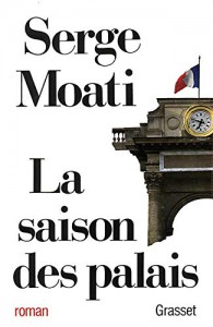 Couverture du livre La Saison des palais par Serge Moati