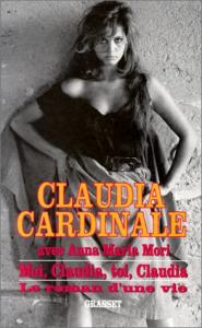 Couverture du livre Moi, Claudia, toi, Claudia - de Claudia Cardinale et Anna Maria Mori