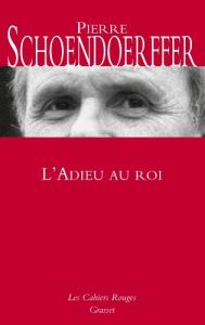 Couverture du livre L'Adieu au roi - de Pierre Schoendoerffer