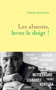 Couverture du livre Les absents, levez le doigt ! par Pierre Benichou