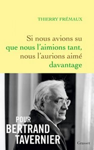 Cover of the book Si nous avions su que nous l'aimions tant, nous l'aurions aimé davantage - by Thierry Frémaux