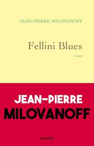 Cover of the book Fellini Blues - by Jean-Pierre Milovanoff