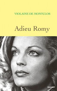 Couverture du livre Adieu Romy - de Violaine de Montclos
