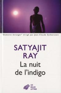 Couverture du livre La Nuit de l'indigo par Satyajit Ray