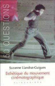 Couverture du livre Esthétique du mouvement cinématographique par Suzanne Liandrat-Guigues