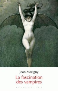 Couverture du livre La Fascination des vampires - de Jean Marigny