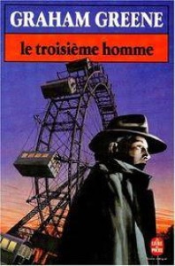Couverture du livre Le Troisième Homme - de Graham Greene