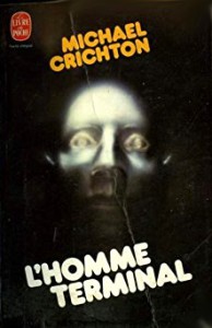 Couverture du livre L'Homme terminal - de Michael Crichton