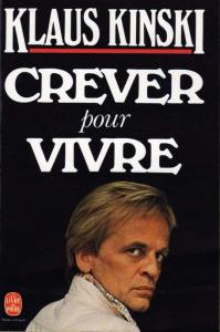 Couverture du livre Crever pour vivre - de Klaus Kinski