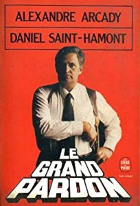 Couverture du livre Le Grand Pardon par Alexandre Arcady et Daniel Saint-Hamont