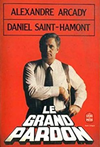 Couverture du livre Le Grand Pardon - de Alexandre Arcady et Daniel Saint-Hamont