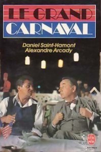 Cover of the book Le Grand Carnaval - by Daniel Saint-Hamont and Alexandre Arcady
