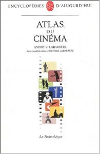 Couverture du livre Atlas du cinéma - de André Z. Labarrère