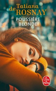 Couverture du livre Poussière blonde - de Tatiana&nbsp;de&nbsp;Rosnay