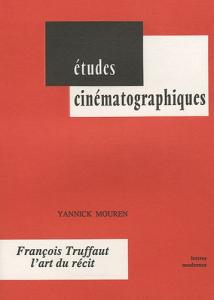 Couverture du livre François Truffaut, l'art du récit - de Yannick Mouren
