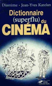Cover of the book Dictionnaire (superflu) du cinéma - by Diastème and Jean-Yves&nbsp;Katelan