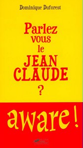 Couverture du livre Parlez-vous le Jean-Claude ? - de Dominique Duforest