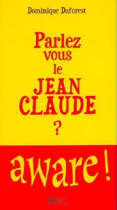 Couverture du livre Parlez-vous le Jean-Claude ? par Dominique Duforest