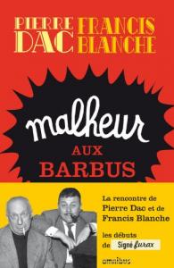 Couverture du livre Malheur aux barbus par Francis Blanche et Pierre Dac