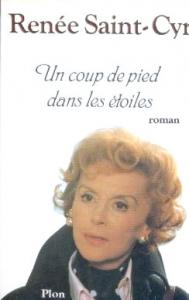 Cover of the book Un coup de pied dans les étoiles - by Renée Saint-Cyr