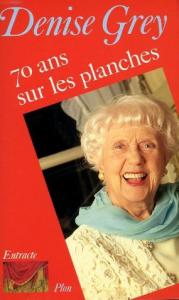 Couverture du livre 70 ans sur les planches - de Denise Grey
