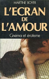 Cover of the book L'Ecran de l'amour - by Martine Boyer