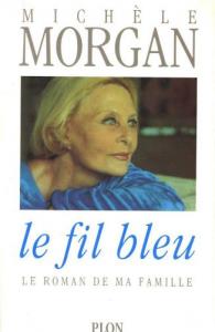 Couverture du livre Le Fil bleu - de Michèle Morgan
