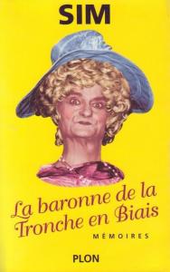 Couverture du livre La Baronne de la Tronche en Biais - de Sim
