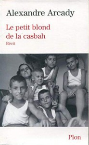 Couverture du livre Le Petit Blond de la Casbah par Alexandre Arcady