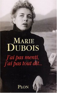 Couverture du livre J'ai pas menti, j'ai pas tout dit... par Marie Dubois