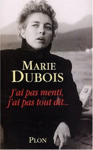 Couverture du livre J'ai pas menti, j'ai pas tout dit... - de Marie Dubois